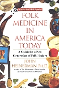 Folk Medicine in America Today: A Guide for a New Generation of Folk Healers