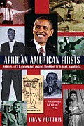 African American Firsts Famous Little Known & Unsung Triumphs of Blacks in America