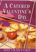 Catered Valentines Day A Mystery Wi