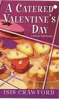Catered Valentines Day A Mystery with Recipes