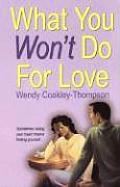 What You Wont Do For Love