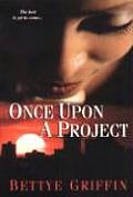 Once Upon a Project