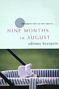 Nine Months In August