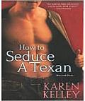 How To Seduce A Texan