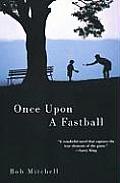 Once Upon A Fastball