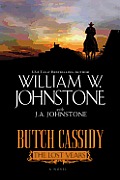 Butch Cassidy the Lost Years A Novel of the West