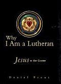 Why I Am a Lutheran