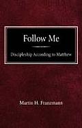 Follow Me: Discipleship According to Matthew