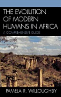 The Evolution of Modern Humans in Africa: A Comprehensive Guide