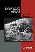 Everyday Arias: An Operatic Ethnography