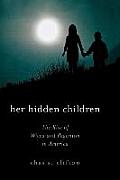 Her Hidden Children The Rise of Wicca & Paganism in America