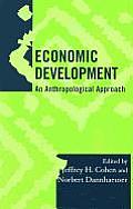 Economic Development: An Anthropological Approach Volume 19