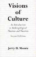 Visions Of Culture An Introduction To Anthropol