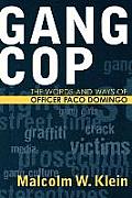 Gang Cop The Words & Ways of Officer Paco Domingo The Words & Ways of Officer Paco Domingo