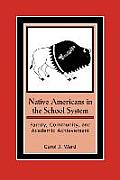 Native Americans in the School System: Family, Community, and Academic Achievement