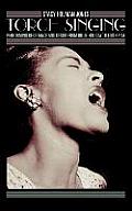 Torch Singing: Performing Resistance and Desire from Billie Holiday to Edith Piaf