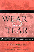 Wear and Tear: Or Hints for the Overworked