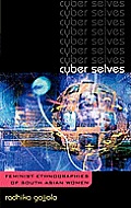 Cyber Selves: Feminist Ethnographies of South Asian Women