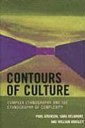 Contours of Culture: Complex Ethnography and the Ethnography of Complexity, 1st Edition
