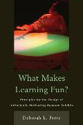 What Makes Learning Fun Principles For The Design Of Intrinsically Motivating Museum Exhibits