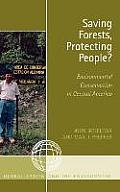 Saving Forests, Protecting People?: Environmental Conservation in Central America