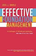 Effective Foundation Management: 14 Challenges of Philanthropic Leadership-And How to Outfox Them