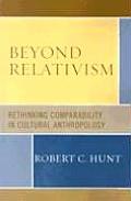 Beyond Relativism: Comparability in Cultural Anthropology