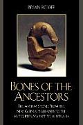 Bones of the Ancestors The Ambum Stone From the New Guinea Highlands to the Antiquities Market to Australia