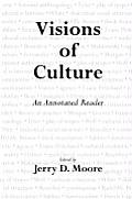 Visions of Culture An Annotated Reader