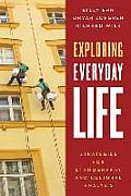 Exploring Everyday Life: Strategies for Ethnography and Cultural Analysis