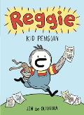 Reggie Kid Penguin A Graphic Novel
