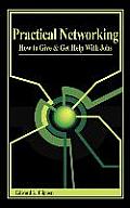 Practical Networking: How to Give and Get Help with Jobs