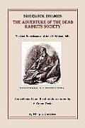 Sherlock Holmes: The Adventure of the Dead Rabbits Society: The Lost Reminiscence of John H. Watson, MD.