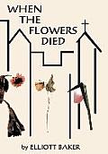 When the Flowers Died