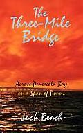 The Three-Mile Bridge: Across Pensacola Bay on a Span of Poems