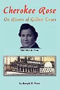 Cherokee Rose: On Rivers of Golden Tears