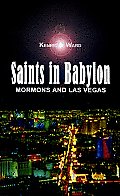 Saints In Babylon Mormons & Las Vegas