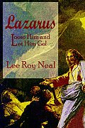 Lazarus: Loose Him and Let Him Go!