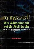Dailybard! an Almanack with Attitude: Literary & Historical Events Rendered in Light Verse
