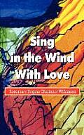 Sing in the Wind With Love