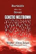 Earthlife After the Great Genetic Meltdown