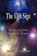 13th Sign The Zodiac Has Changed So Have You Find Out How & Why