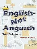 English--Not Anguish