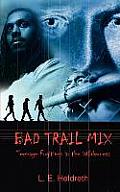 Bad Trail Mix: Teenage Fugitives in the Wilderness