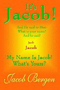 It's Jacob!: My Name is Jacob! What's Yours?