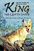 King-The Crafty Coyote: For the Young and Young at Heart