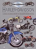 Complete Harley Davidson A Model By Model History of the American Motorcycle