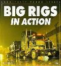 Big Rigs In Action Enthusiast Color