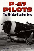 P 47 Pilots The Fighter Bomber Boys