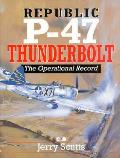 Republic P 47 Thunderbolt The Operational Record